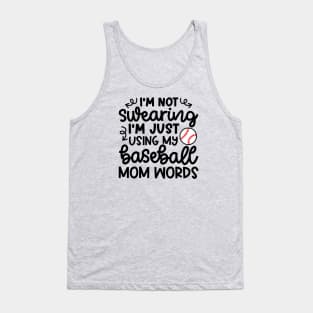 I'm Not Swearing I'm Just Using My Baseball Mom Words Funny Tank Top